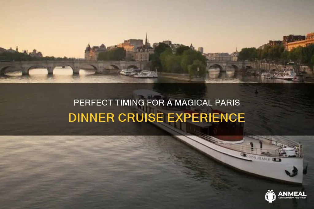 what time to take dinner cruise paris