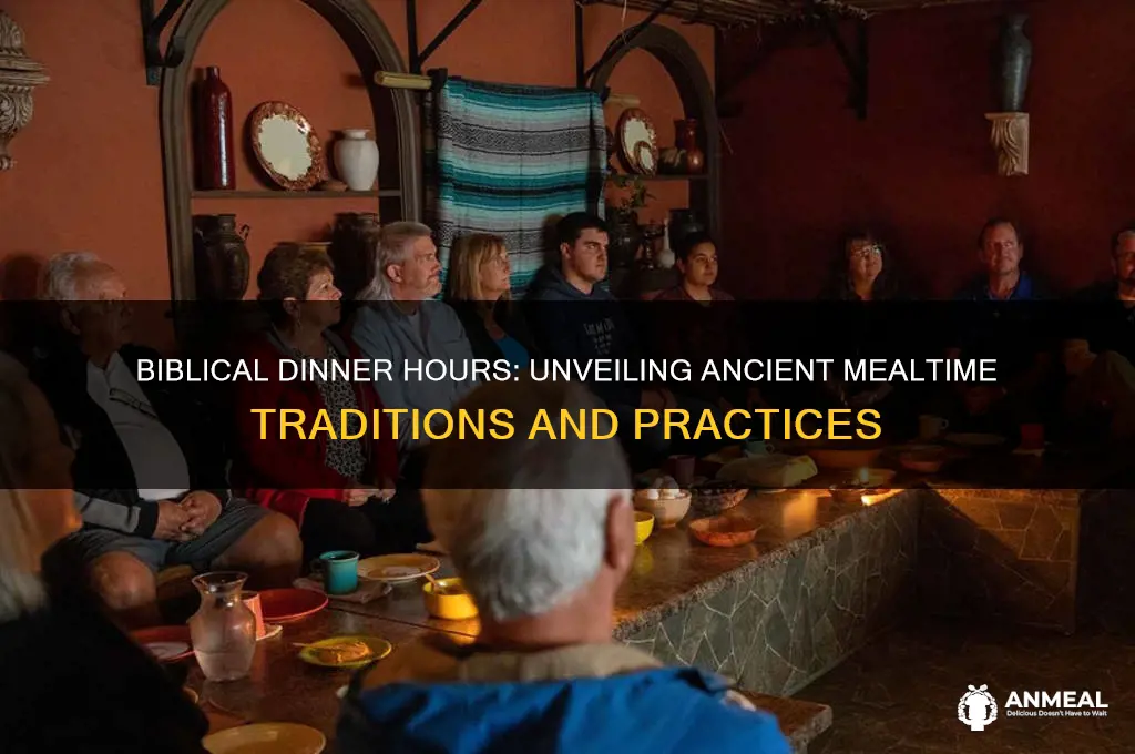 what time was dinner in biblical times
