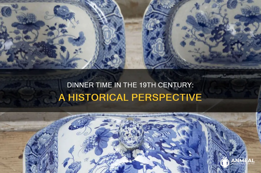 what time was dinner in the 19th century