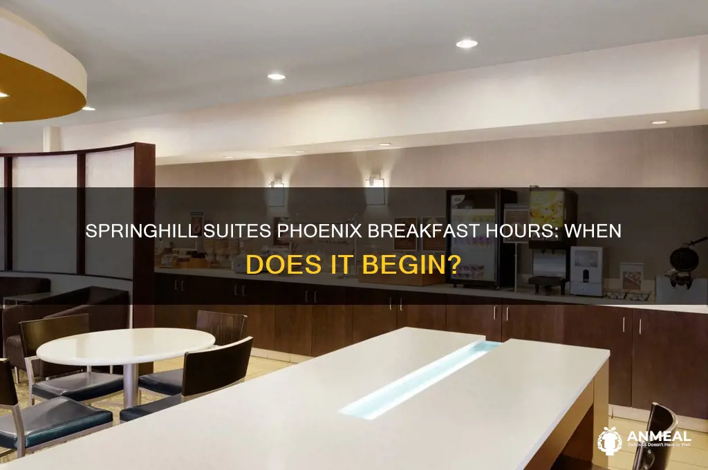 what tine dies the breakfast start for springhill suites phoenix