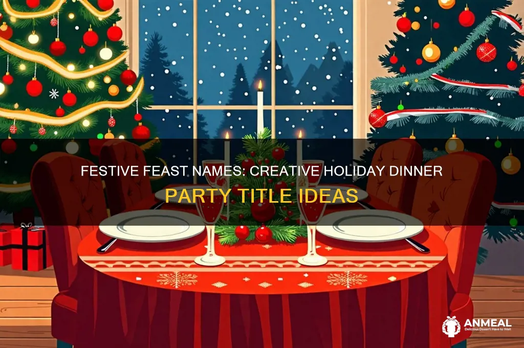what title to give your holiday dinner party