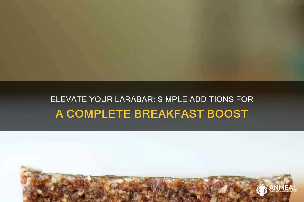 what to add to a larabar a complete breakfast