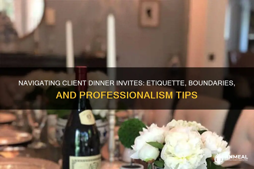 what to address when client asks you to dinner