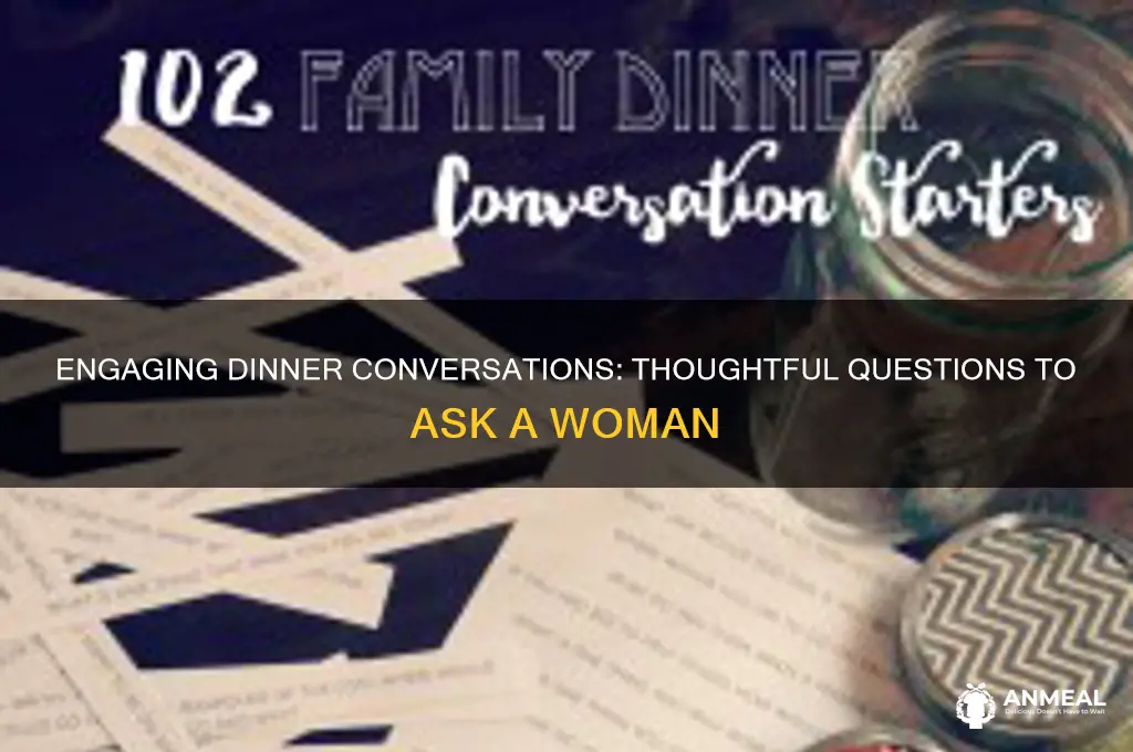 what to ask a woman while at dinner