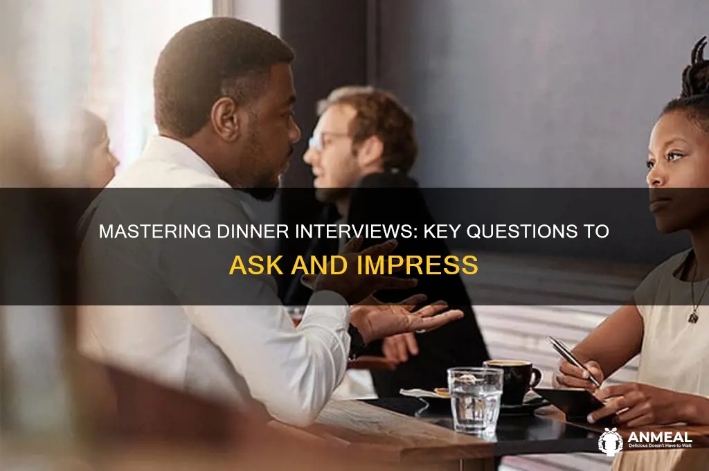 what to ask at dinner interviews