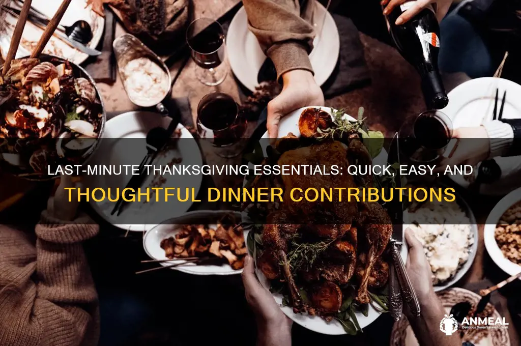 what to bring last-minute to thaksgiving dinner