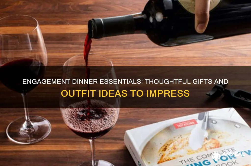 what to bring to engagement dinner