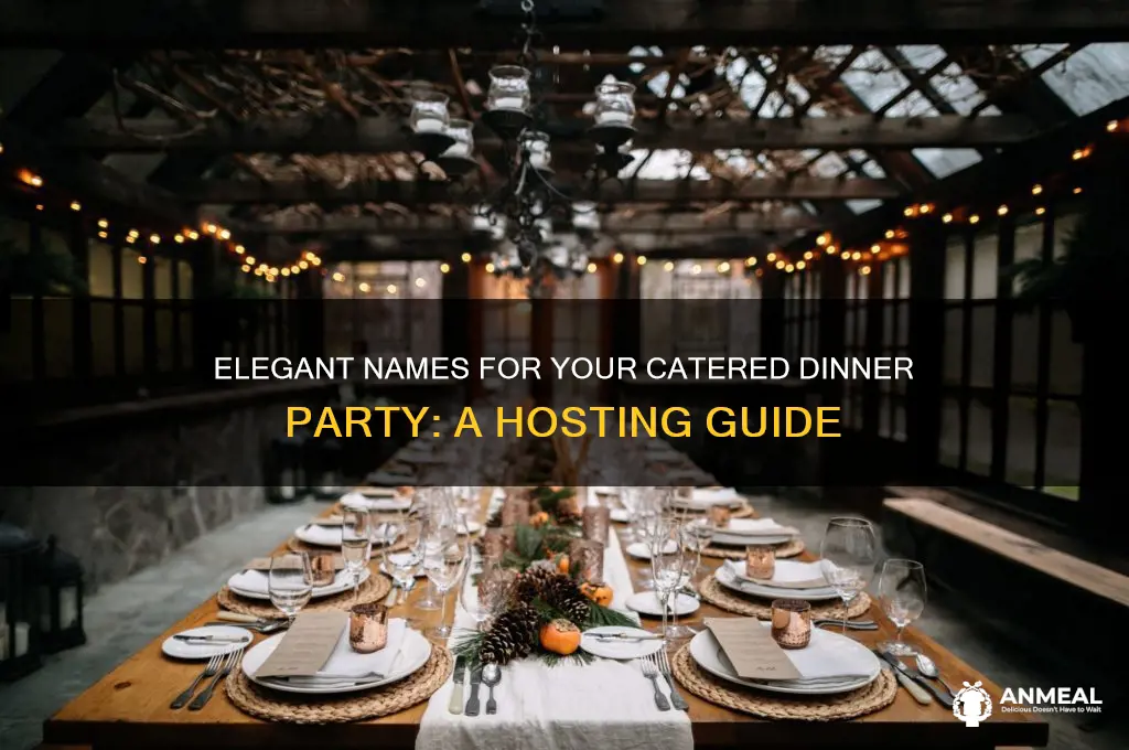 what to call a catered dinner party