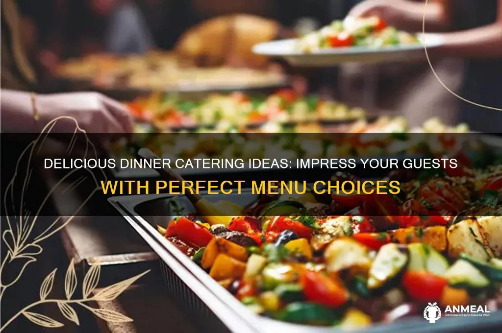 what to cater for dinner