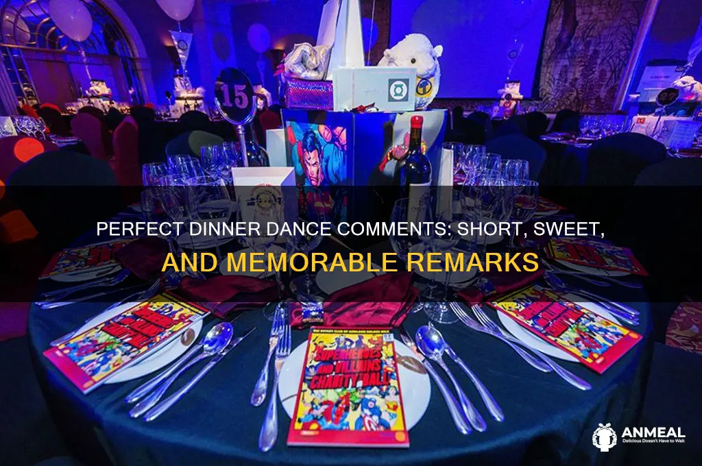 what to comment on short hours in dinner dance
