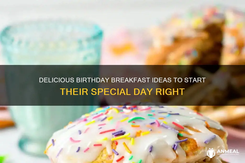 what to cook for birthday breakfast