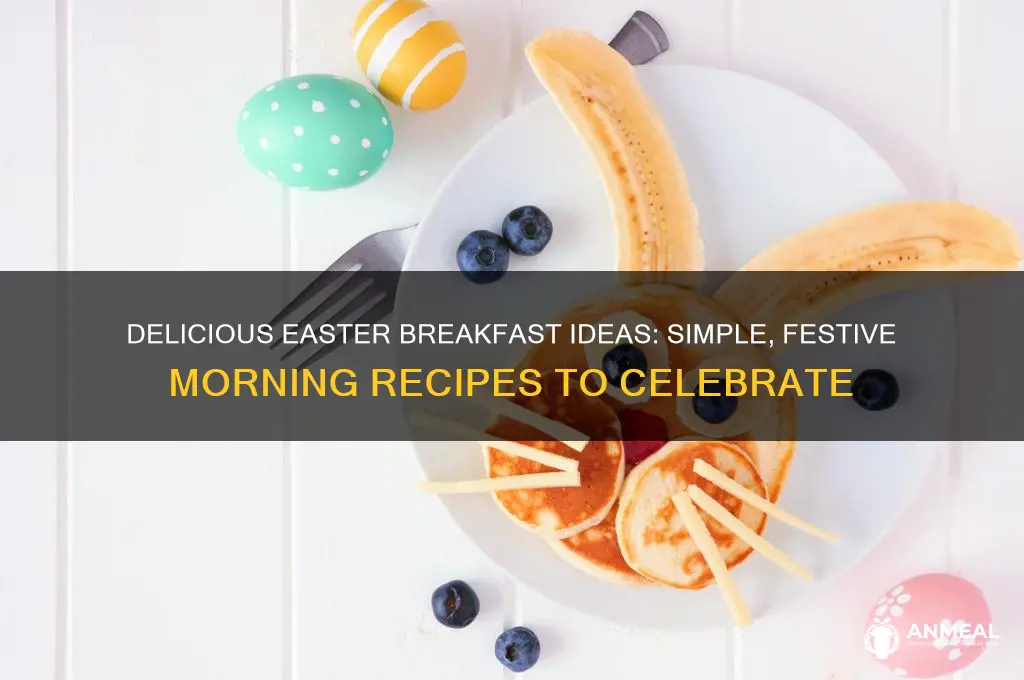 what to cook for easter breakfast