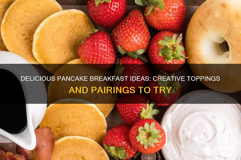 what to cook with pancakes for breakfast