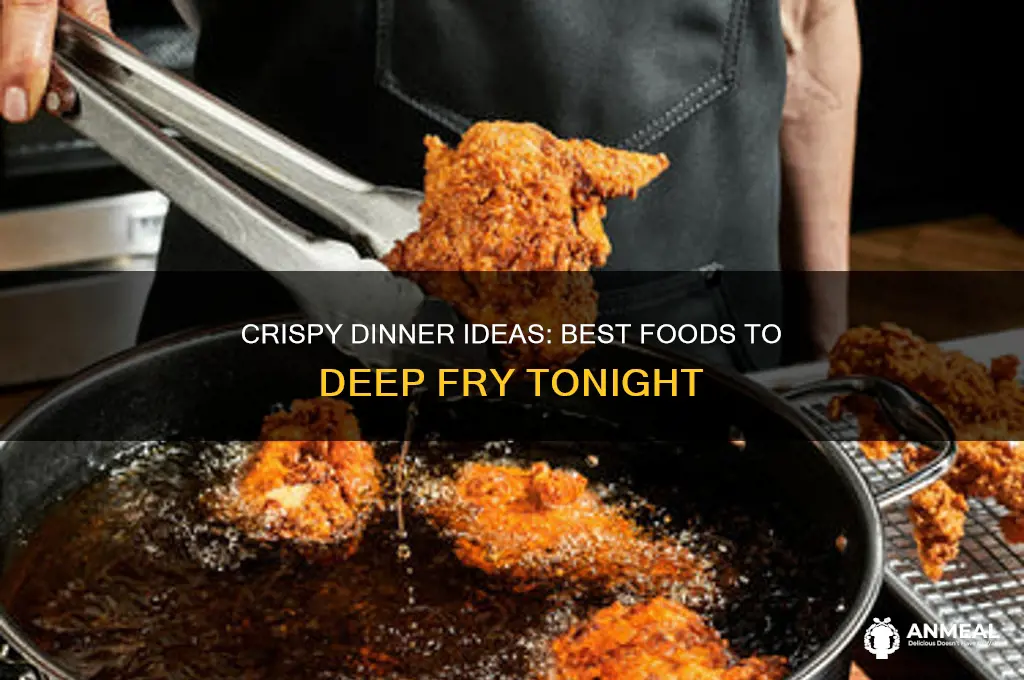 what to deep fry for dinner