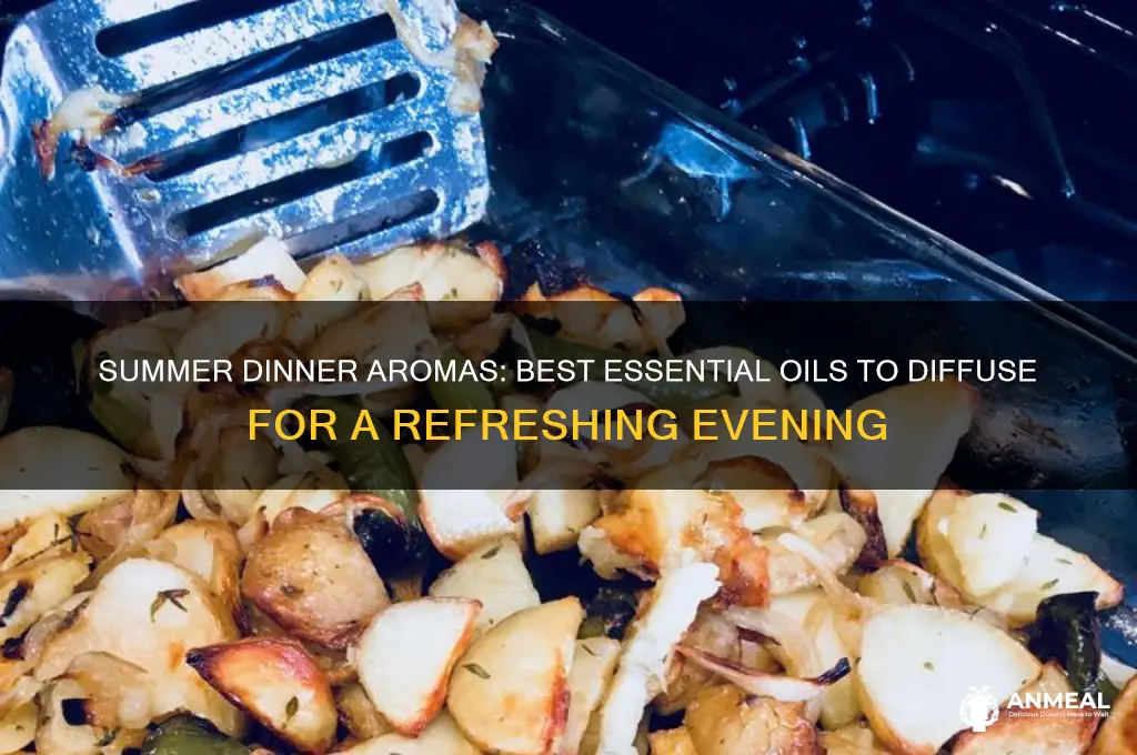 what to diffuse during summer dinner
