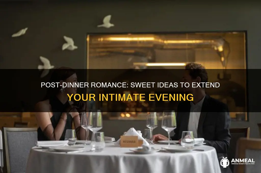 what to do after a romantic dinner