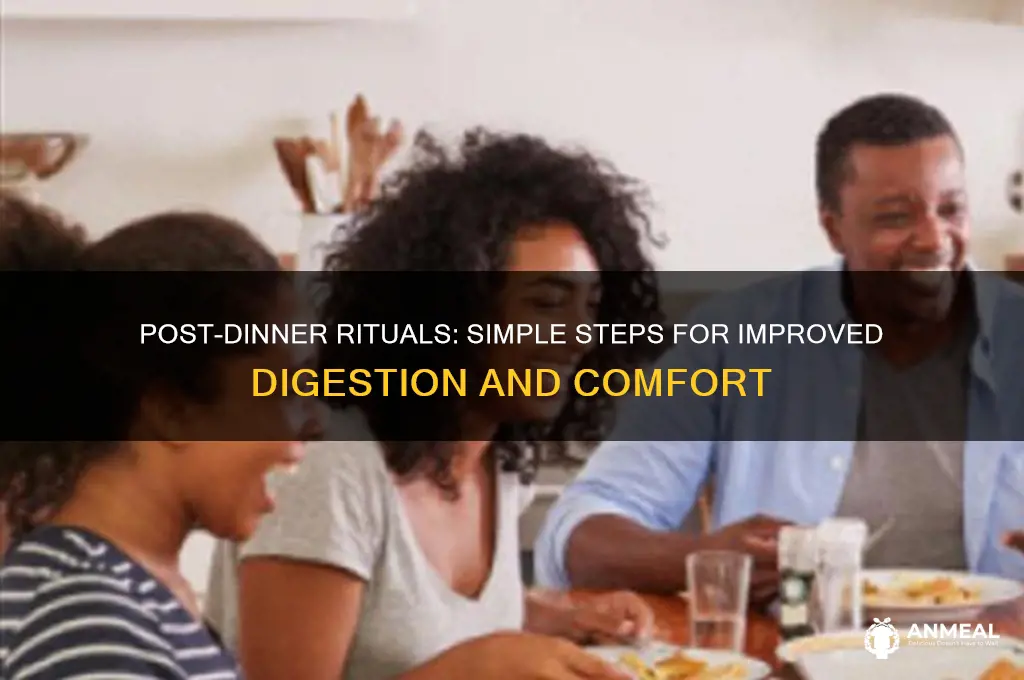 what to do after dinner for better digestion