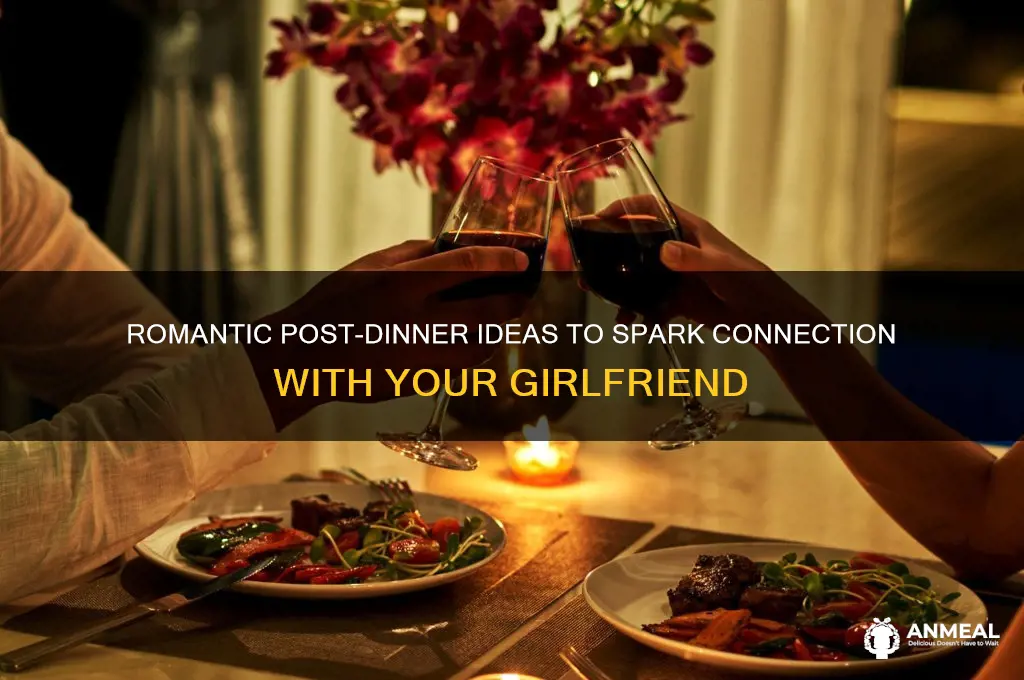 what to do after dinner with girlfriend
