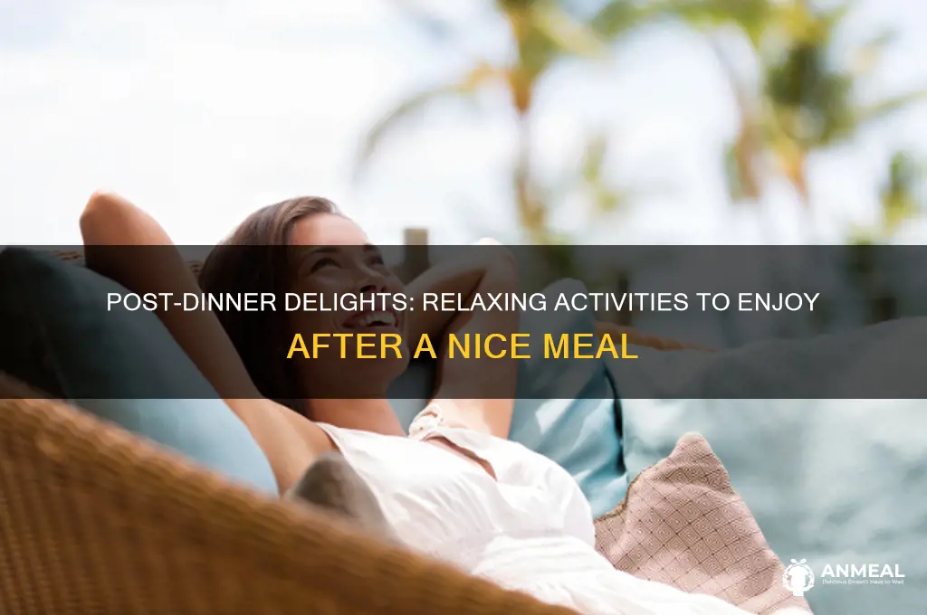 what to do after nice dinner