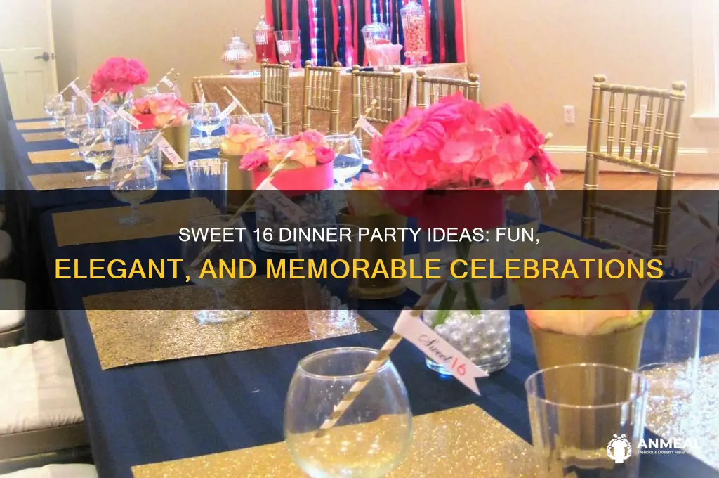 what to do at a sweet 16 dinner party