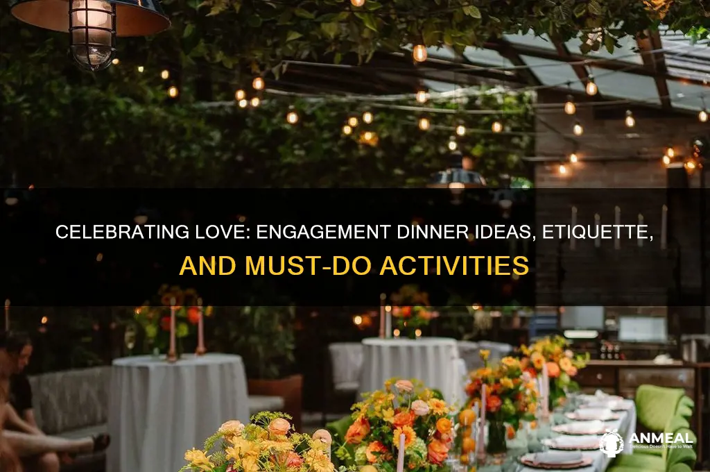 what to do at an engagement dinner