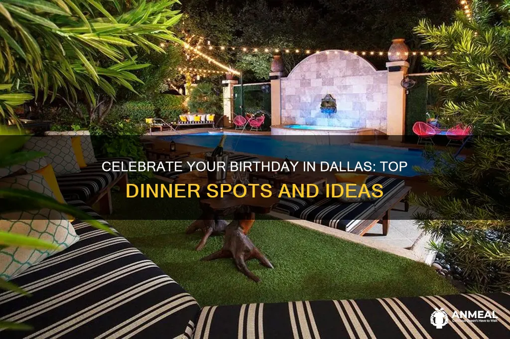 what to do for birthday dinner dallas