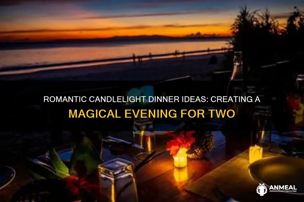 what to do in candle light dinner