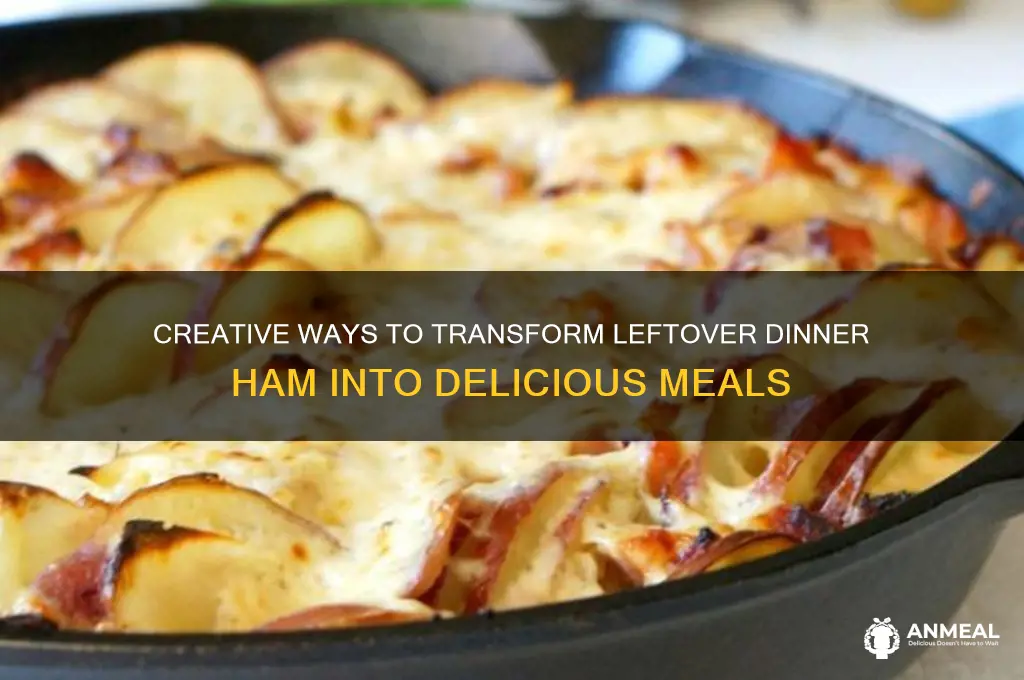 what to do leftover dinner ham