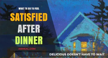Post-Dinner Bliss: Simple Tips for Feeling Satisfied and Content
