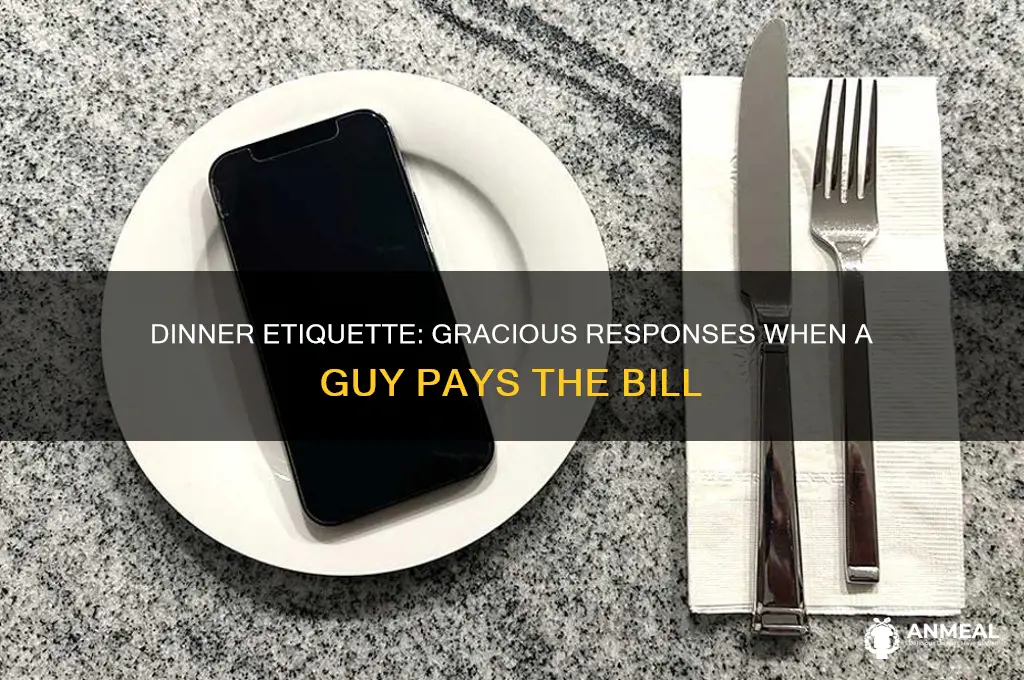 what to do when a guy pays for your dinner