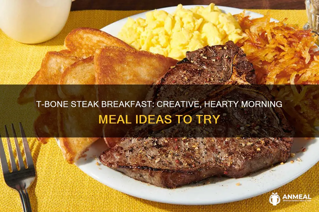 what to do with a t bone steak breakfast