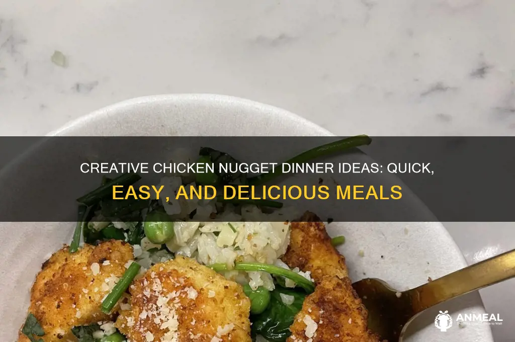 what to do with chicken nuggets for dinner