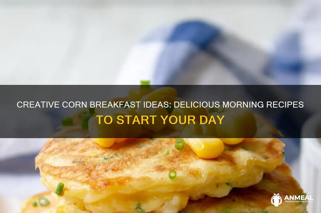 what to do with corn for breakfast