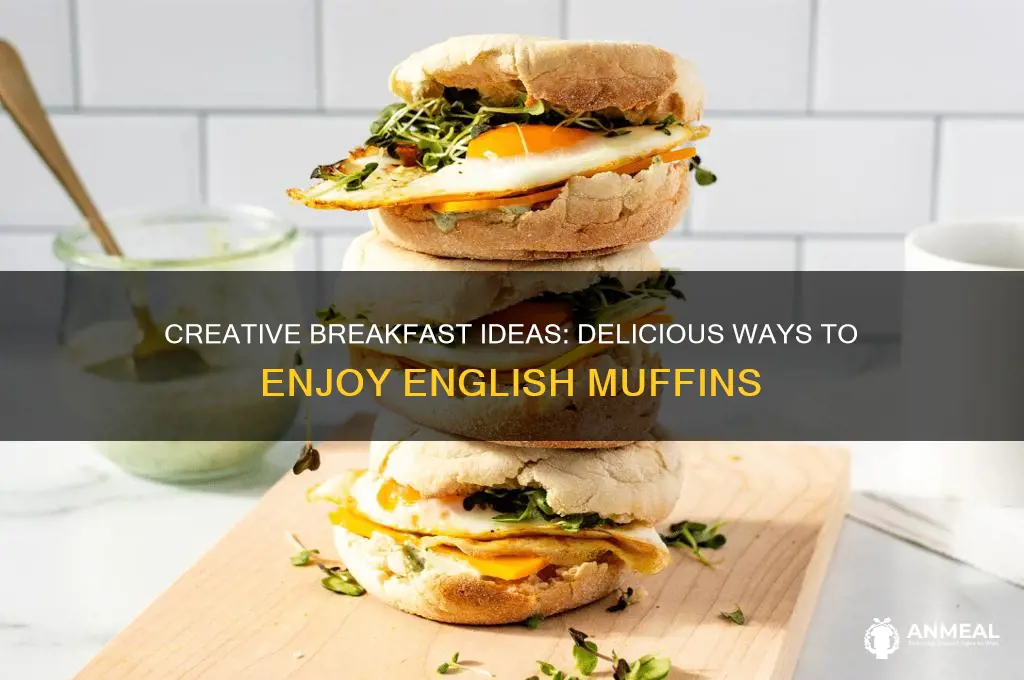 what to do with english muffins for breakfast