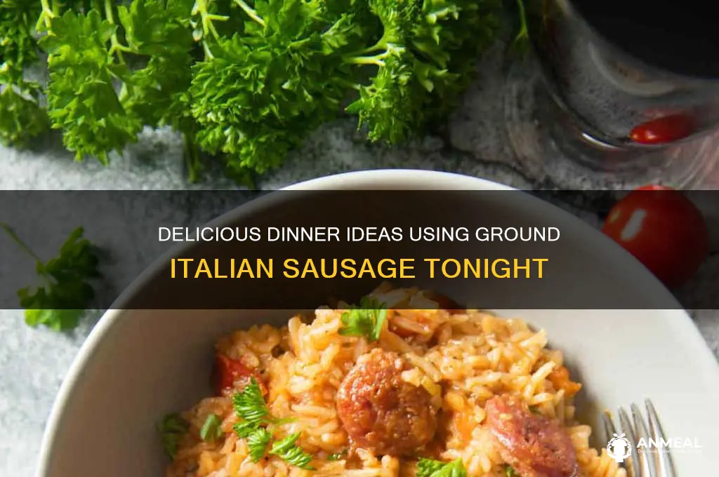 what to do with ground italian sausage for dinner