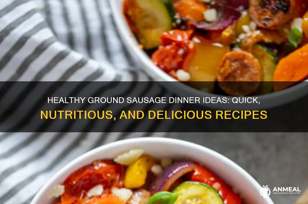 what to do with ground sausage healthy for dinner