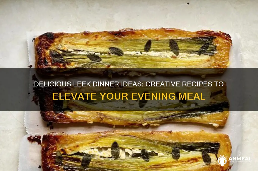 what to do with leeks for dinner