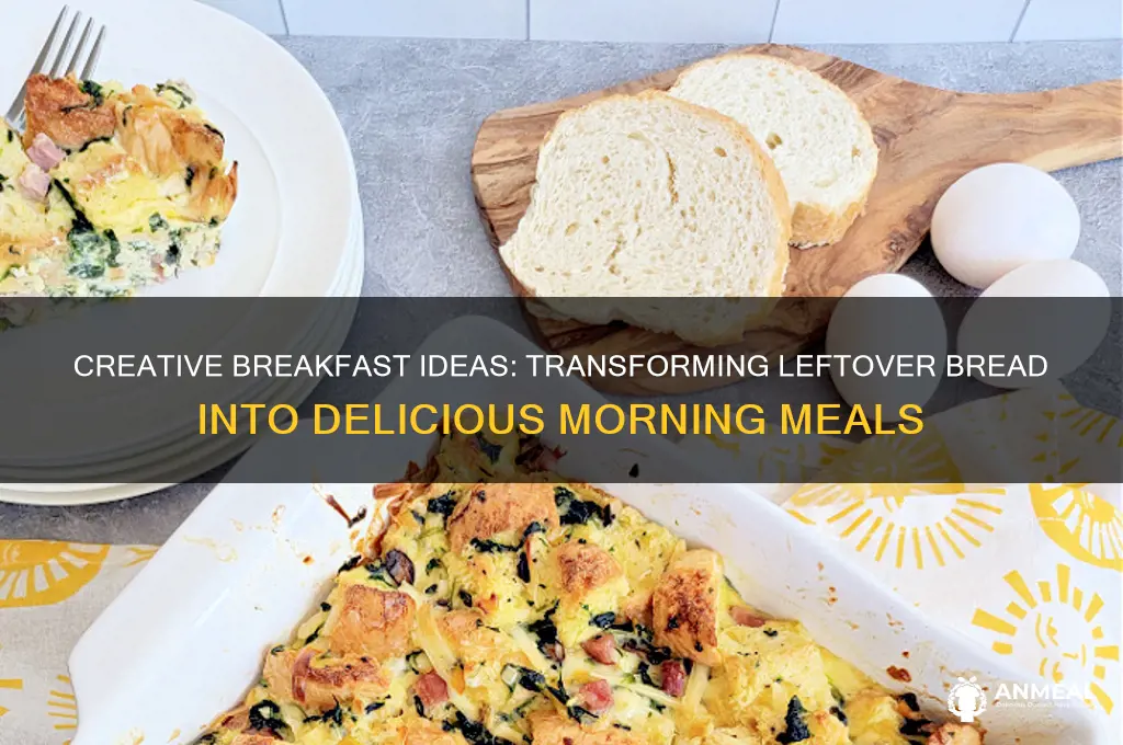 what to do with leftover bread for breakfast