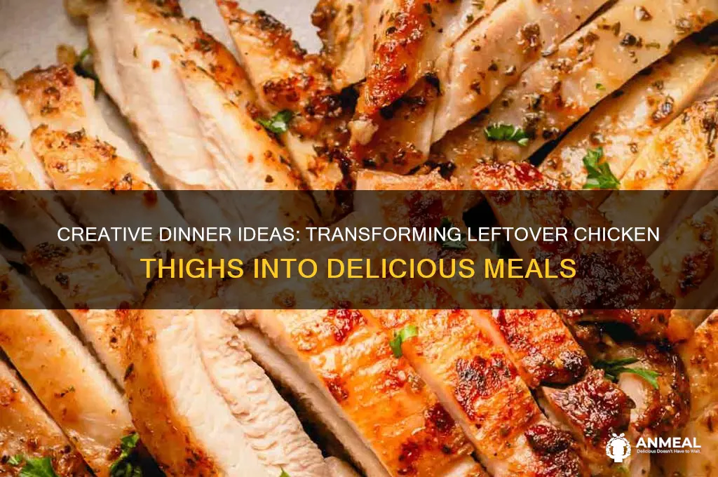 what to do with leftover chicken thighs for dinner