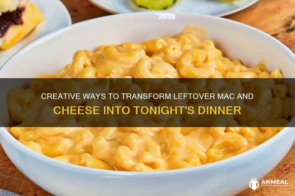what to do with leftover mac and cheese for dinner