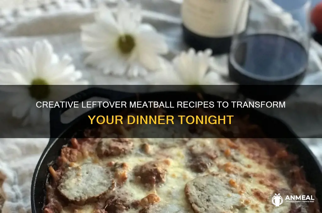 what to do with leftover meatballs for dinner