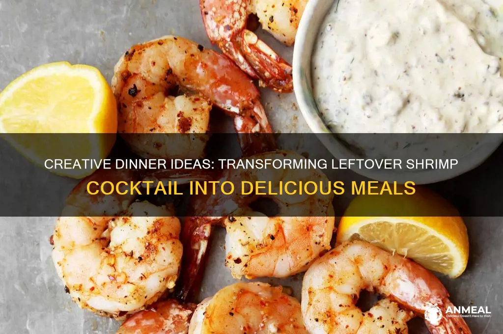 what to do with leftover shrimp cocktail for dinner