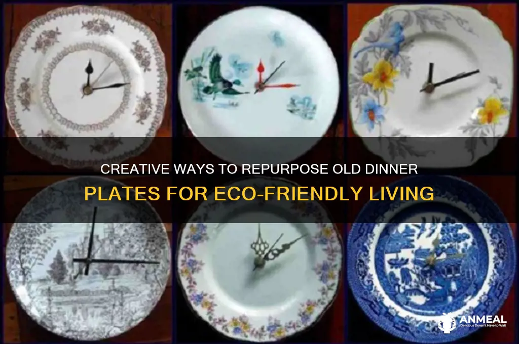 what to do with old dinner plates