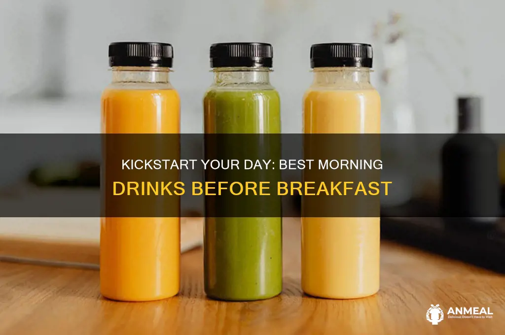 what to drink in the morning before breakfast