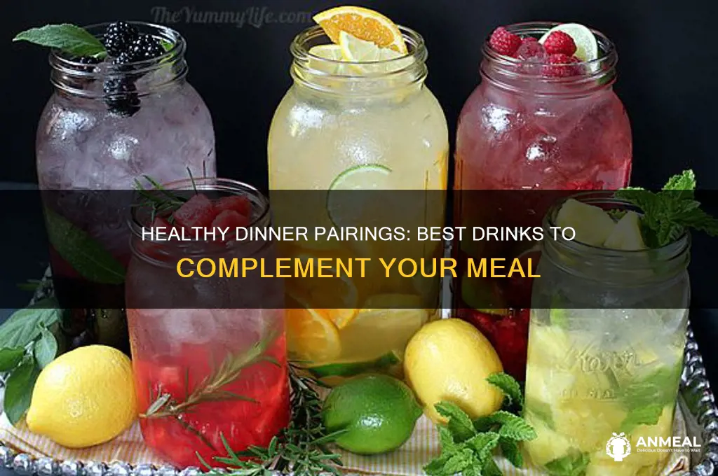 what to drink with dinner healthy