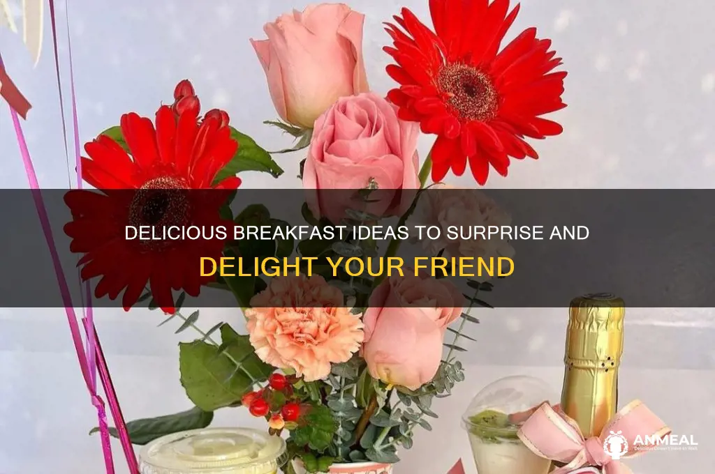 what to get a friend for breakfast