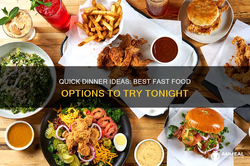 what to get for dinner fast food