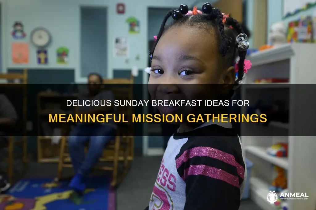 what to give sunday breakfast missions