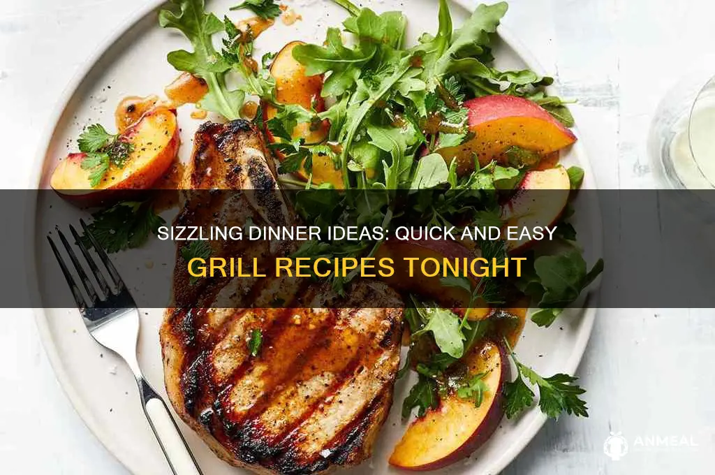 what to grill for dinner tonight
