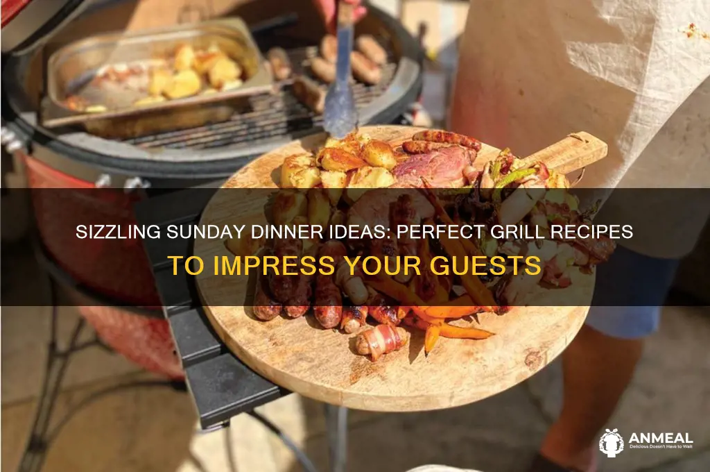 what to grill for sunday dinner